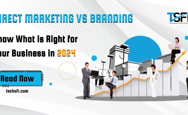 Direct Marketing vs Branding: A 2024 Perspective